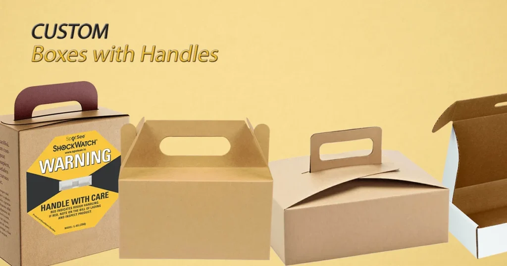 Unique Features Of Custom Handles Boxes